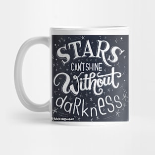 Stars Can’t Shine Without Darkness Mug